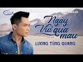 Lương Tùng Quang - Ngày Vui Qua Mau | Music Box #37