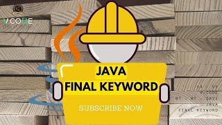 FINAL KEYWORD - JAVA | V-CODE | CSI | VIT-AP