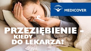 Przeziębienie - kiedy do lekarza?