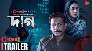 DAAG | Official Trailer | Chorki Original Film | Mosharraf Karim | Aisha | Nishat | Sanjay Somadder