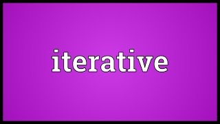 Iterative Meaning