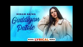 Sonam Bajwa (Model Lyrical) | Guddiyan Patole | Gurnam Bhullar | Latest Punjabi Songs 2022