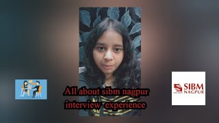 Sharing my  sibm nagpur  interview experience||gepi ||Snap||🥴😬 #sibm #interview