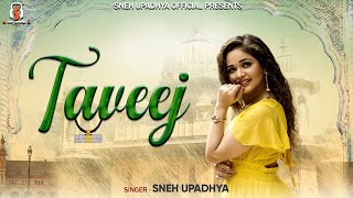 TAVEEJ I romantic Song I Sneh Upadhya| VALENTINE DAY SPECIAL
