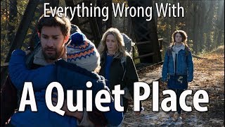 Everything Wrong With A Quiet Place In 13 Minutes Or Less