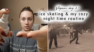 ice skating & my COZY NIGHT ROUTINE | Vlogmas Day 23