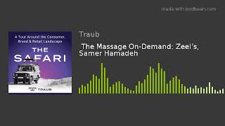 The Massage On-Demand: Zeel’s, Samer Hamadeh