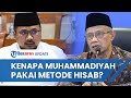 3 Alasan Kenapa Muhammadiyah Gunakan Hisab Tentukan 1 Syawal: Ada di Dalam Hadis dan Alquran