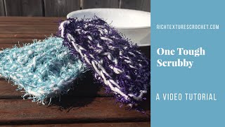 One Tough Scrubby - Crochet Pattern by Rich Textures Crochet