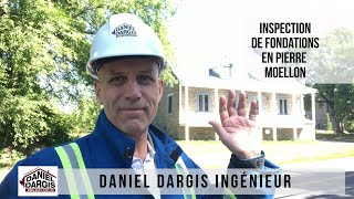 Inspection de fondation en pierre moellon – Daniel Dargis ingénieur