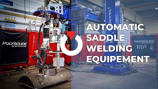 Polysoude - Saddle Welding: High-Precision Solution for Manufacturing of Tees and Manifolds