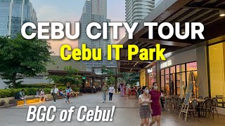 Walking in Cebu City’s MODERN AREA + Food Tour | CEBU IT PARK - The BGC of Cebu, Philippines