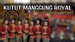 KUTUT MANGGUNG ROYAL - KARAWITAN DWIJO LARAS INDONESIA