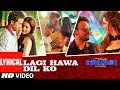 Lagi Hawa Dil Ko With Lyrics | NAWABZAADE | Raghav Juyal, Punit J Pathak, Isha Rikhi, Dharmesh