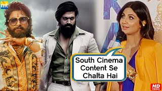 Shilpa Shetty supports Hindi Cinema against South Cinema doing well at the box office