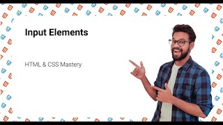 Input Elements | HTML & CSS Mastery | Full Stack Development โ Module 1