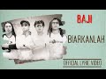 Baji - Biarkanlah (Official Lyric Video)