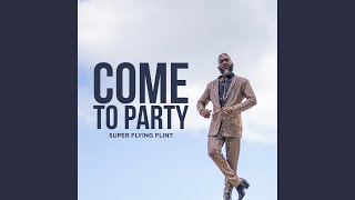 Come To Party