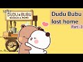 Dudu bubu lost home - Part 3 | S2-E7 | *with Audio* | Dudu Bubu fluffy stories | peach goma stories