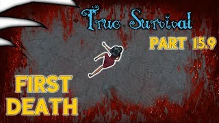 First Death in A Guide to True Survival | Part 15.9 7 Days to Die