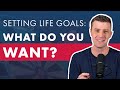 How to set your life goals for 2024 Part 1: What do YOU want?