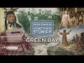 Wisconsin Hometown Stories: Green Bay