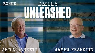 Emily Unleashed Bonus Ep: Anton Garrett \u0026 James Franklin