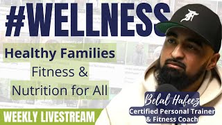 Ep. 110 - Belal Hafeez: Healthy Family, Fitness \u0026 Nutrition For All