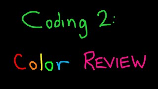 Color Review - Khan Academy Programming