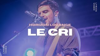 Le cri - Horizon Louange