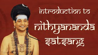 Introduction to Nithyananda Satsang || Retelecast Satsang - Life Has No Full Stop! || 22 Feb 2020