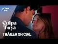 Culpa Tuya - Tráiler Oficial | Prime Video España