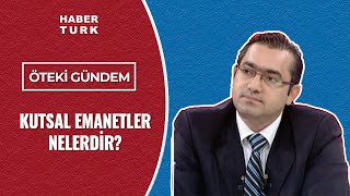 Ayasofya'daki Kutsal Emanetler Nelerdir? | Öteki Gündem