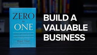 From Zero to One: Peter Thiel's Guide to Entrepreneurial Success Book Summary Book Summary