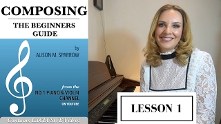 COMPOSING - THE BEGINNERS GUIDE | LESSON 1: Preparation