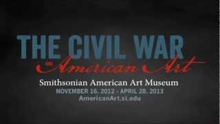 The Civil War and American Art - Exhibition Trailer