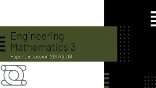 Engineering Mathematics 3 MPZ5230/MHZ5530 2017/18 Paper Discussion