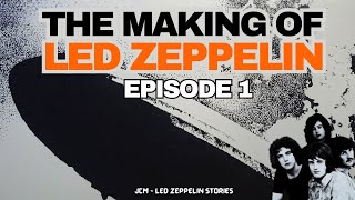 Led Zeppelin - The Making of Led Zeppelin 1 - Documentary - Episode 1