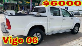 លក់បន្ទាន់ ($6000) Toyota Hilux Vigo 06 ឡាននៅស្អាត