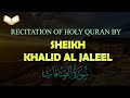 HOLY QURAN: 37-Surah Saffat Beautiful Recitation by Sheikh Khalid Al Jaleel