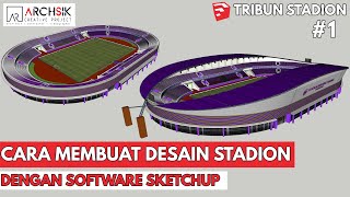 CARA MUDAH DESAIN STADION DENGAN SKETCHUP | TRIBUN STADION #1