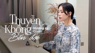 Thuyền Không Bến Đợi - Trungg I.U | Hương Ly Cover... Anh như con thuyền không bến đợi...
