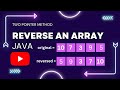 JAVA🔥 | REVERSE ARRAY using TWO POINTER METHOD |