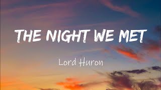 Lord Huron - The Night We Met (Lyrics)