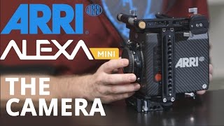 ARRI Alexa Mini: The Camera