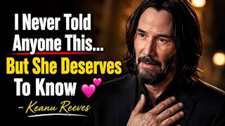 I Never Told Anyone This… But She Deserves To Know 💞| Keanu Reeves