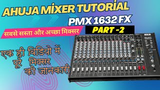 Live Testing of Ahuja Audio Mixer PMX 1632FX Tutorial In Hindi | 16 Channel Mixer | Part-2