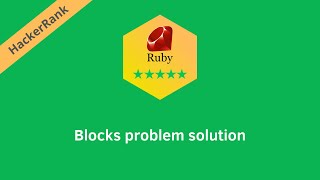 Hackerrank Block problem solution in ruby | Ruby Tutorials | Programmingoneonone