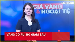 Giá vàng và ngoại tệ 1.10: Vàng có rủi ro giảm sâu | Báo Lao Động