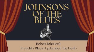 Robert Johnson’s “Preachin’ Blues (Up Jumped the Devil) slide guitar tutorial!